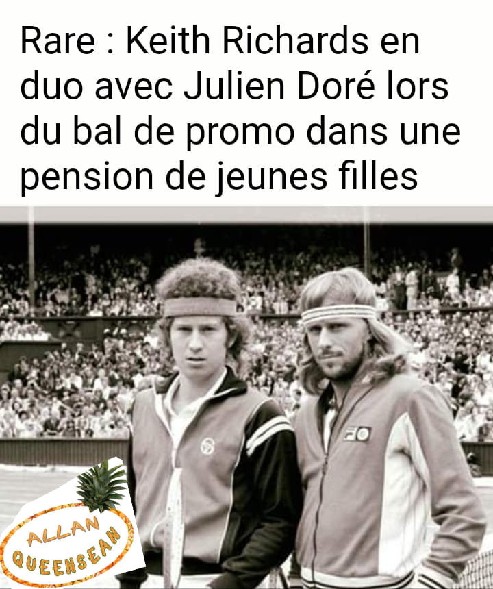 Julien Doré Keith Richard Mcenroe Borg