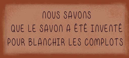 Nous savons, le complot propre
