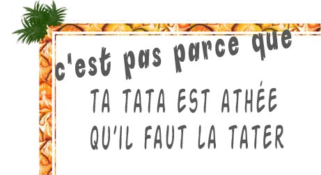 ta tata est tâtée